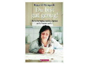 Beate M. Weingardt - Du bist gut genug