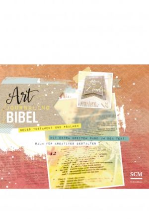 Bible Art Journaling: Neues Testament und Psalmen