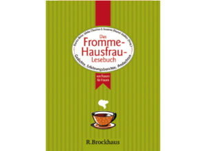 Bianka Bleier - Das Fromme-Hausfrau-Lesebuch