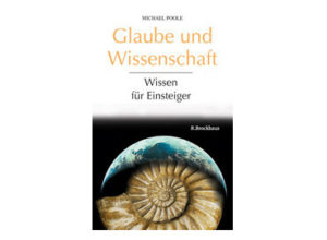 Michael Poole - Glaube und Wissenschaft