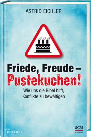 Astrid Eichler - Friede, Freude: Pustekuchen!