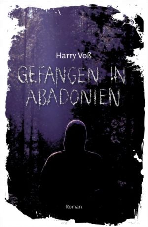 Harry Voss - Gefangen in Abadonien