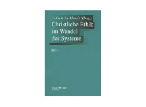 Dr. Helmut Burkhardt - Christliche Ethik im Wandel der Systeme