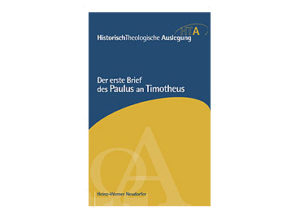 Heinz-Werner Neudorfer - Der erste Brief des Paulus an Timotheus