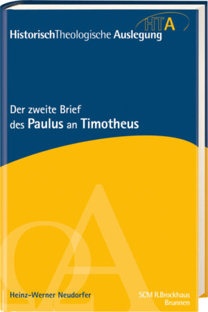 Heinz-Werner Neudorfer - Der zweite Brief des Paulus an Timotheus