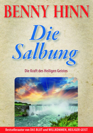 Benny Hinn - Die Salbung