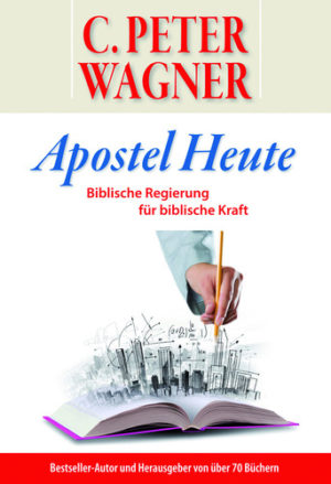 C. Peter Wagner - Apostel heute