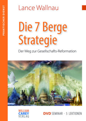 Lance Wallnau - Die 7 Berge Strategie (DVD Seminar)