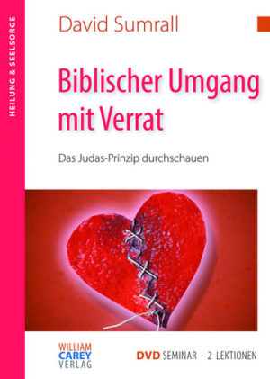 David Sumrall - Biblischer Umgang mit Verrat (DVD-Seminar)