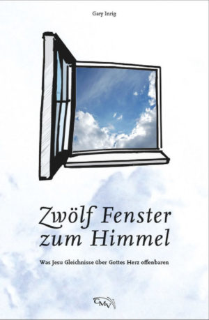 Gary Inrig - Zwölf Fenster zum Himmel