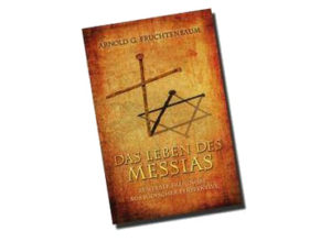 Arnold G. Fruchtenbaum - Das Leben des Messias