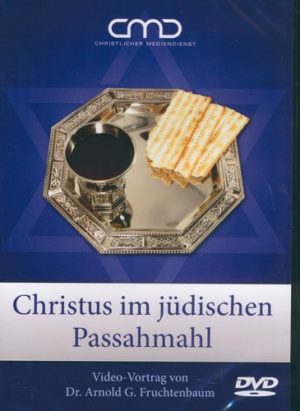 Arnold G. Fruchtenbaum - Christus im jüdischen Passahmahl (DVD)