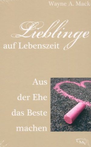 Wayne A. Mack - Lieblinge auf Lebenszeit