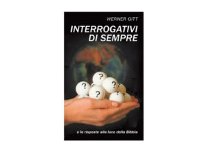 Werner Gitt - Interprogativi di Sempre