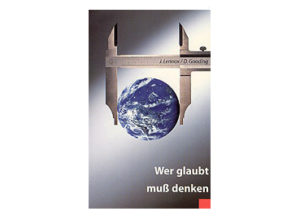 John Lennox - Wer glaubt, muss denken