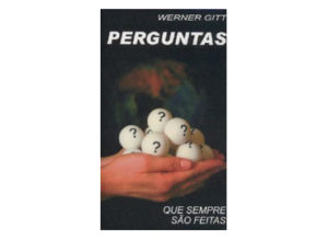 Werner Gitt - Fragen, die immer wieder... (portugiesisch)
