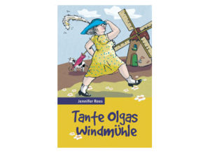 Jennifer Rees - Tante Olgas Windmühle