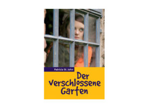 Patricia St. John - Der verschlossene Garten