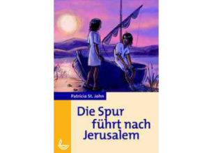 Patricia St. John -  Die Spur führt nach Jerusalem