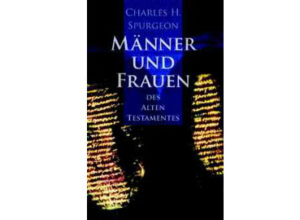 Charles H. Spurgeon - Männer und Frauen des AT