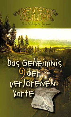 Lois Walfrid Johnson - Abenteuerwälder Band 9: Das Geheimnis der verlorenen Karte