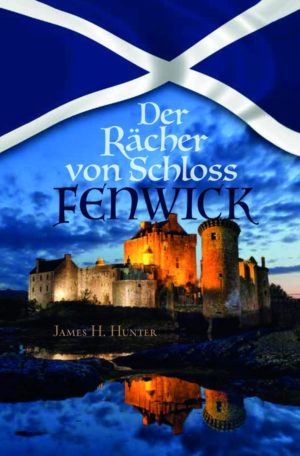 James H. Hunter - Der Rächer von Schloss Fenwick