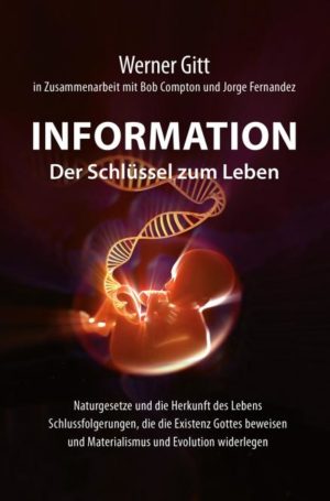 Werner Gitt - Information, der Schlüssel zum Leben