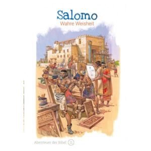 Anne de Graaf, José Pérez Montero - Abenteuer der Bibel 11: Salomo