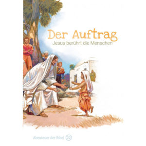 Anne de Graaf, José Pérez Montero - Abenteuer der Bibel 22: Der Auftrag