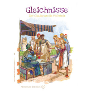 Anne de Graaf, José Pérez Montero - Abenteuer der Bibel 24: Gleichnisse