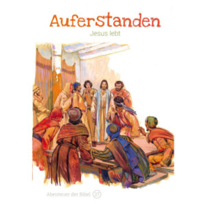 Anne de Graaf, José Pérez Montero - Abenteuer der Bibel 27: Auferstanden