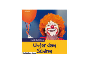 Heidi Schilling - Unter dem Schirm (Hörbuch)