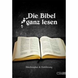Die Bibel ganz lesen: Bibelleseplan & Einführung