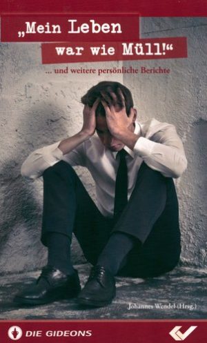 Johannes Wendel - Mein Leben war wie Müll
