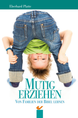 Eberhard Platte - Mutig erziehen