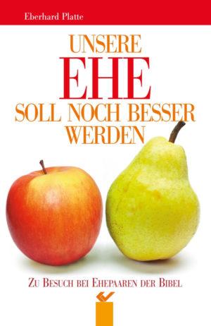 Eberhard Platte - Unsere Ehe soll noch besser werden