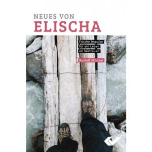 Rudolf Möckel - Neues von Elischa
