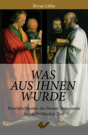 Bryan Litfin - Was aus ihnen wurde