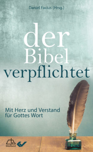 Daniel Facius - Der Bibel verpflichtet