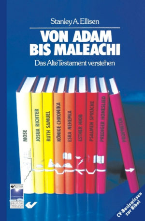 Stanley A. Ellisen - Von Adam bis Maleachi