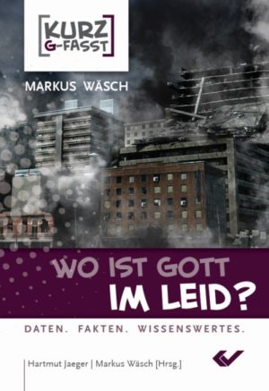 Markus Wäsch - Wo ist Gott im Leid?