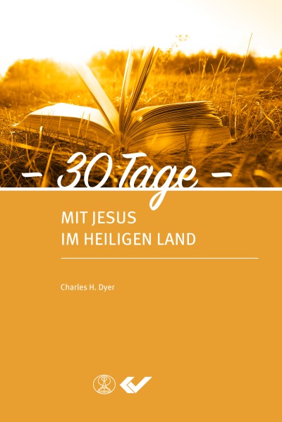 30 Tage mit Jesus im Heiligen Land DE 180038 BU_UmschlagCS6.indd