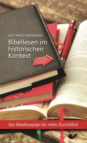 Karl-Heinz Vanheiden - Bibellesen im historischen Kontext