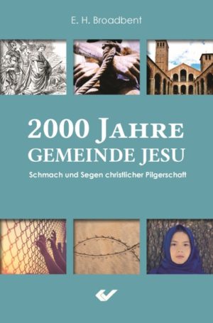 E. H. Broadbent - 2000 Jahre Gemeinde Jesu