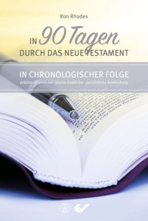 Ron Rhodes - In 90 Tagen durch das Neue Testament