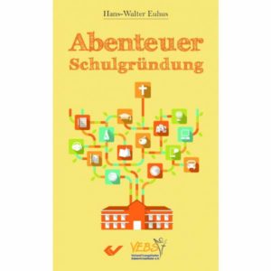 Hans-Walter Euhus - Abenteuer Schulgründung