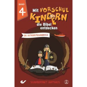 Christiane Volkmann - Mit Vorschulkindern die Bibel entdecken, Band 4