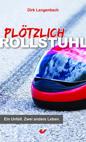 Dirk Langenbach - Plötzlich Rollstuhl