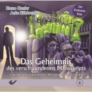 Hanno Herzler, Anke Hillebrenner - Die Rothstein-Kids 6: Das Geheimnis des verschwundenen Manuskripts (Hörspiel CD)