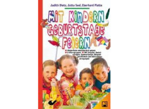 Dietz/Seel/Platte - Mit Kindern Geburtstage feiern